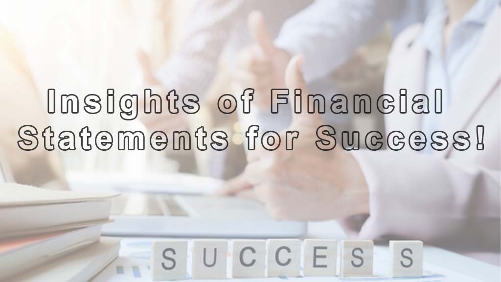 Insights of Financial Statements for Success